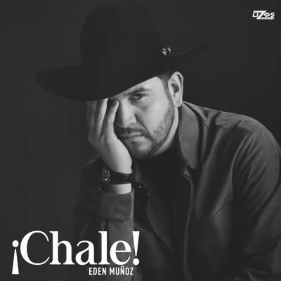 ¡Chale! - Eden Munoz